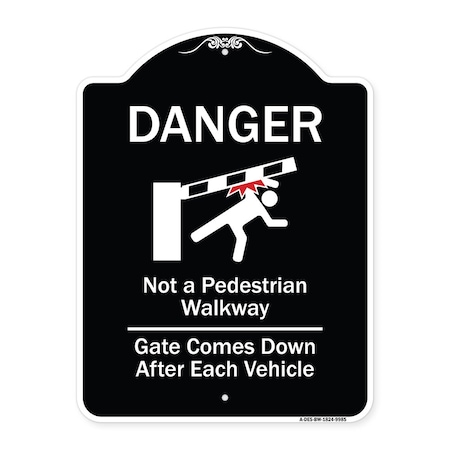 Signmission Designer Series-Danger Not Pedestrian Walkway Gate Comes Down After Each, 24" x 18", BW-1824-9985 A-DES-BW-1824-9985
